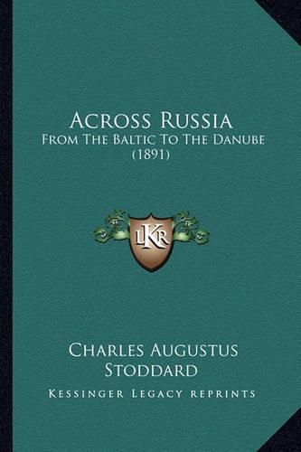 Across Russia: From the Baltic to the Danube (1891)