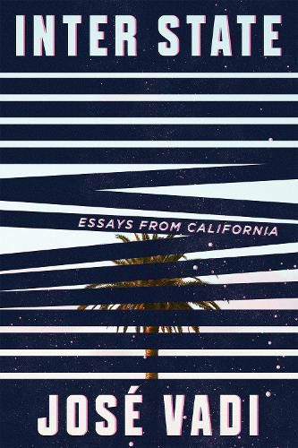 Cover image for Inter State: Essays from California