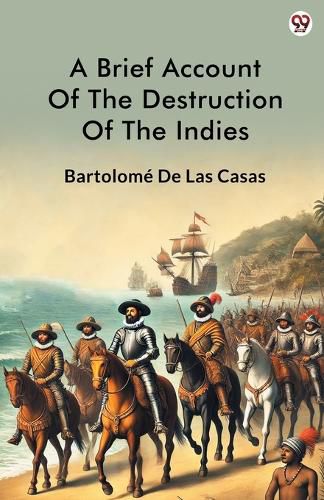 Cover image for A Brief Account Of The Destruction Of The Indies (Edition1)