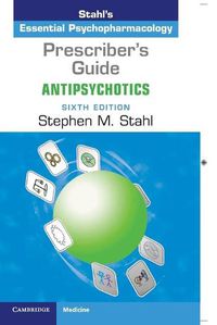 Cover image for Prescriber's Guide: Antipsychotics: Stahl's Essential Psychopharmacology