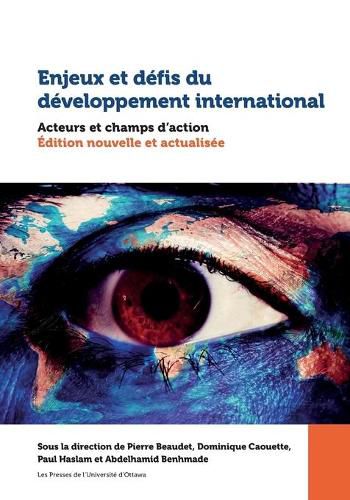 Enjeux et defis du developpement international: Acteurs et champs d'action. Edition nouvelle et actualisee