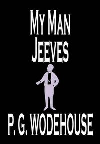 Cover image for My Man Jeeves by P. G. Wodehouse, Fiction, Literary, Humorous