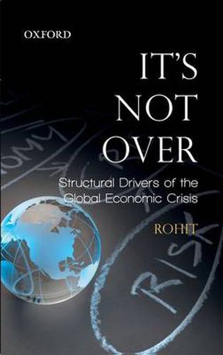 Cover image for It's Not Over: Structural Drivers of the Global Economic Crisis