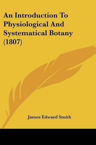 Cover image for An Introduction to Physiological and Systematical Botany (1807)