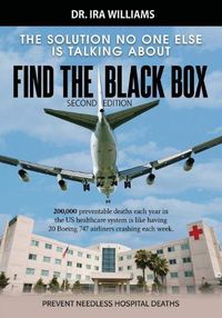 Cover image for Find The Black Box: The Solution No One Else Is Talking About