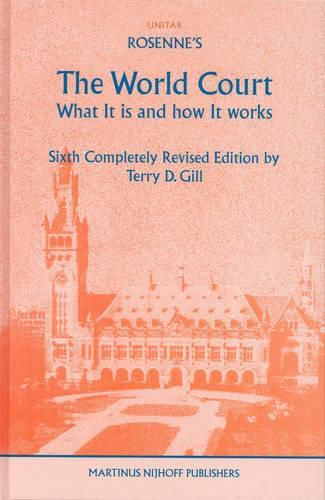 Cover image for Rosenne's The World Court: What It is and How It Works: Sixth Completely Revised Edition
