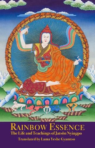 Cover image for Rainbow Essence: The Life and Teachings of Jatsoen Nyingpo