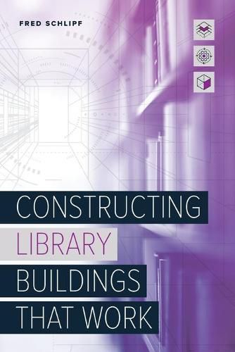 Cover image for Constructing Library Buildings That Work