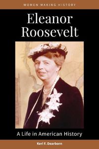 Cover image for Eleanor Roosevelt: A Life in American History