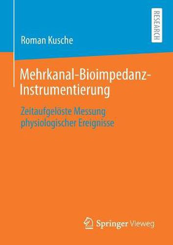 Cover image for Mehrkanal-Bioimpedanz-Instrumentierung: Zeitaufgeloeste Messung Physiologischer Ereignisse