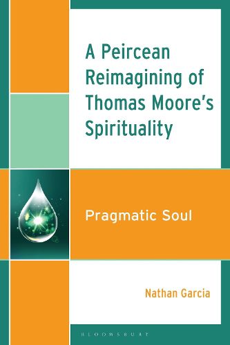 Cover image for A Peircean Reimagining of Thomas Moore's Spirituality