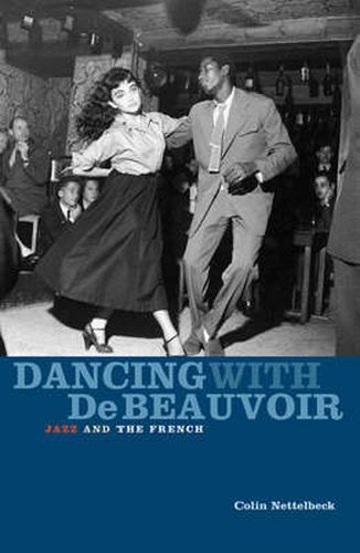 Cover image for Dancing With De Beauvoir: Jazz and the French