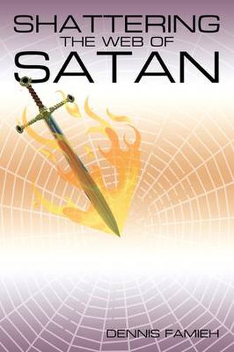 Cover image for Shattering the Web of Satan