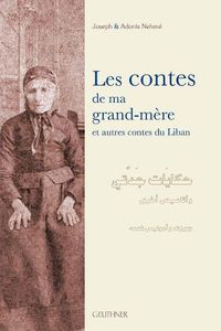 Cover image for Les Contes de Ma Grand-Mere: Et Autres Contes Du Liban