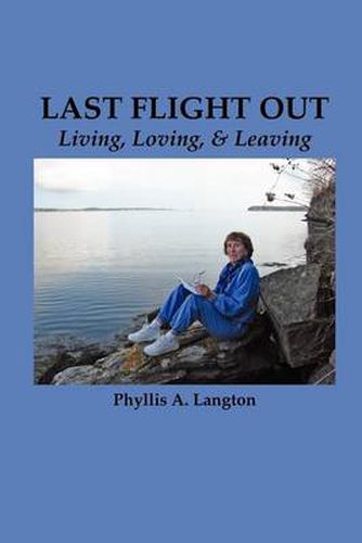 Cover image for Last Flight Out: Living, Loving & Leaving