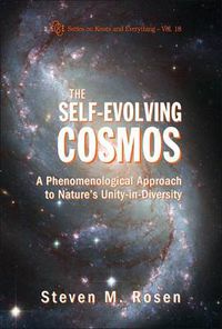 Cover image for Self-evolving Cosmos, The: A Phenomenological Approach To Nature's Unity-in-diversity