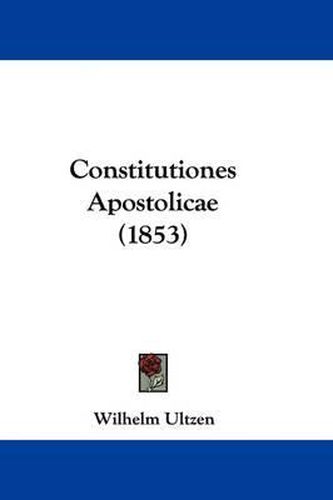 Cover image for Constitutiones Apostolicae (1853)