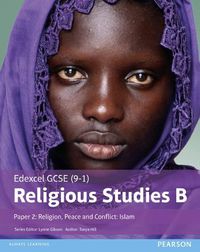 Cover image for Edexcel GCSE (9-1) Religious Studies B Paper 2: Religion, Peace and Conflict - Islam Student Book