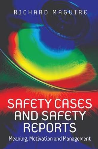Cover image for Safety Cases and Safety Reports: Meaning, Motivation and Management