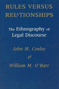 Cover image for Rules Versus Relationships: Ethnography of Legal Discourse