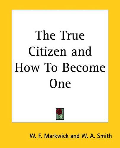 Cover image for The True Citizen and How To Become One