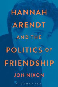 Cover image for Hannah Arendt and the Politics of Friendship