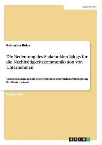 Cover image for Die Bedeutung Des Stakeholderdialogs F R Die Nachhaltigkeitskommunikation Von Unternehmen