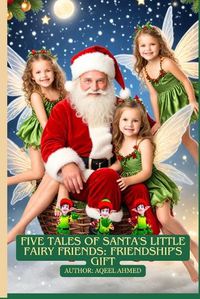 Cover image for Five Tales of Santa's Little Fairy Friends