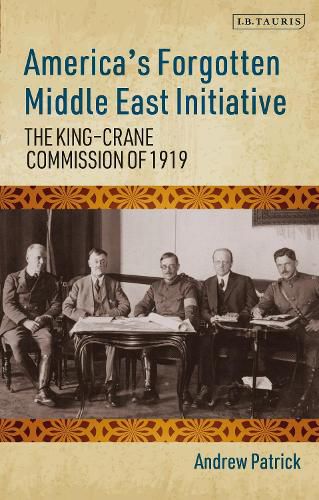 Cover image for America's Forgotten Middle East Initiative: The King-Crane Commission of 1919