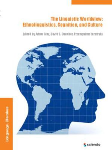 Cover image for The Linguistic Worldview: Ethnolinguistics, Cognition, and Culture