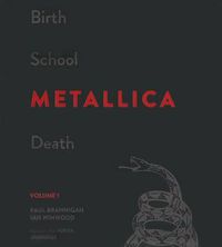 Cover image for Birth School Metallica Death, Volume 1