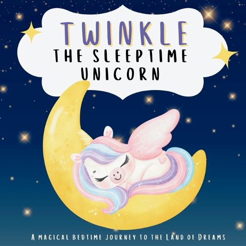 Cover image for Twinkle the Sleeptime Unicorn