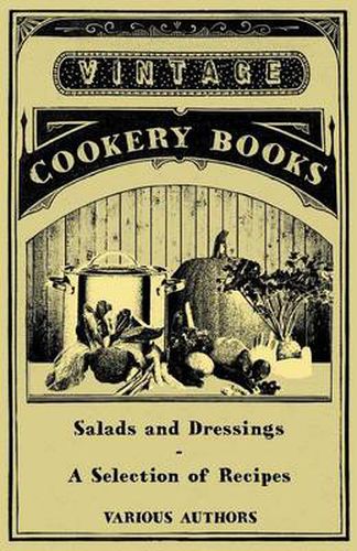 Cover image for Salads and Dressings - A Selection of Recipes