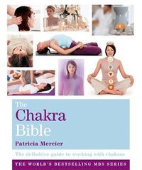 Cover image for The Chakra Bible: Godsfield Bibles