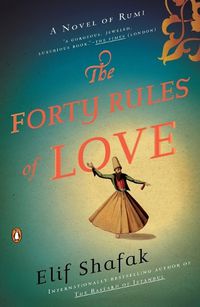 Cover image for The Forty Rules of Love: A Novel of Rumi