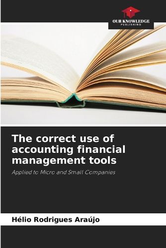 Cover image for The correct use of accounting financial management tools