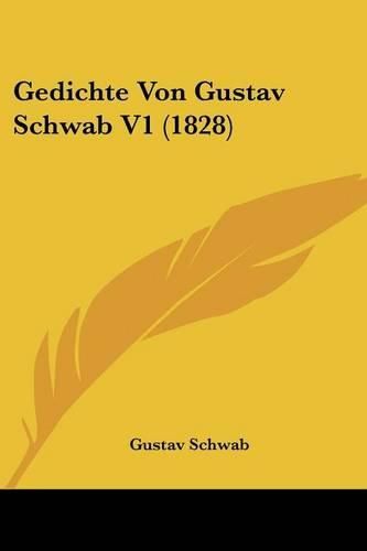 Cover image for Gedichte Von Gustav Schwab V1 (1828)