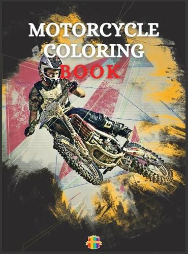 Cover image for Motorcycle Coloring Book: Coloring Book For Boys Ages 5-12 Amazing Motorcycle Coloring Pages