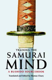 Cover image for Training the Samurai Mind: A Bushido Sourcebook
