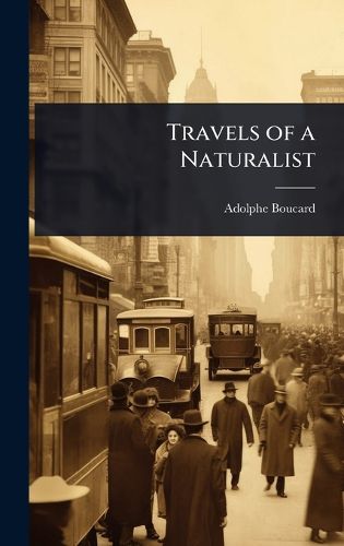 Cover image for Travels of a Naturalist
