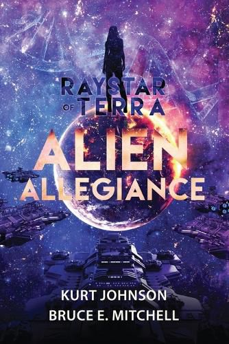 Raystar of Terra: Alien Allegiance: Alien Allegiance