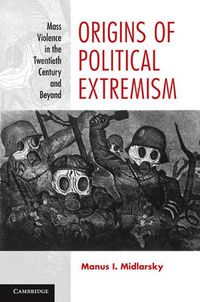 Cover image for Origins of Political Extremism: Mass Violence in the Twentieth Century and Beyond