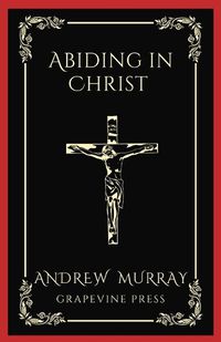 Cover image for Abiding in Christ (Grapevine Press)