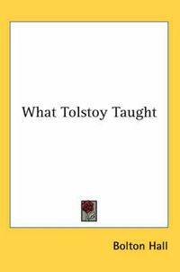 Cover image for What Tolstoy Taught