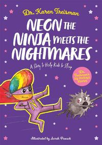 Cover image for Neon the Ninja Meets the Nightmares: A Story to Help Kids to Sleep