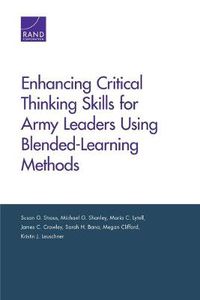 Cover image for Enhancing Critical Thinking Skills for Army Leaders Using Blended-Learning Methods