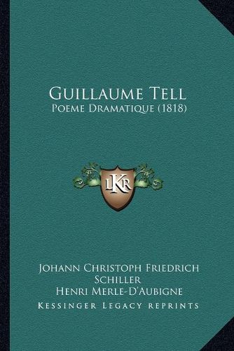 Guillaume Tell: Poeme Dramatique (1818)
