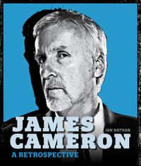 Cover image for James Cameron: A Retrospective