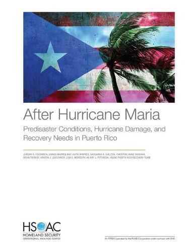 After Hurricane Maria: Predisaster Conditions, Hurricane Damage, and Recovery Needs in Puerto Rico