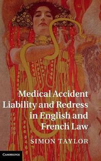 Cover image for Medical Accident Liability and Redress in English and French Law